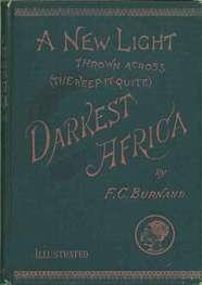 A New Light Thrown Across the Keep It Quite 
			Darkest Africa