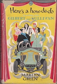 Here's a How-de-do: My Life in Gilbert and 
			Sullivan
