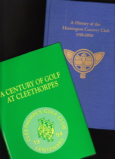 Century of Golf at Cleethorpes and 
			History of the Huntington Country Club