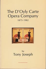 The D'Oyly Carte Opera Company, 1875-1982: an 
			unofficial history